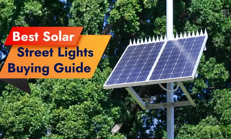 Best Solar Street Lights in India 2023 Buying Guide